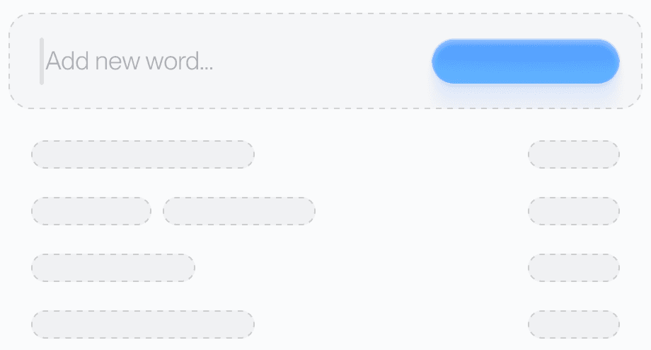 An illustration from Aqua Voice showing an Add new word input field above rows of empty grey placeholder chips, representing the custom dictionary